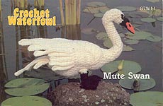 Annie's Attic Birds of a Feather Crochet Waterfowl -- Mute Swan