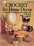 Craft Publications Inc. Crochet For Home Decor