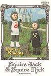 Annie's Attic Days of Knights: Squire Jack & Squire Nick