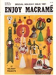 Enjoy Macramé Vol. 5, No. 6, November/ December 1981, Special Holiday Issue 1981