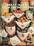 LA Bread Cloths From Loving Hands