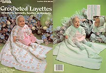 Leisure Arts Crocheted Layettes: Sweaters, Bonnets, Booties, & Blankets 