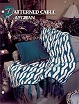 Annie's Crochet Quilt & Afghan Club, Patterned Cable Afghan