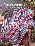 Annie's Crochet Quilt & Afghan Club, Caribbean Jewels Mile- A- Minute