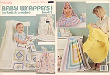 LA Baby Wrappers to Knit and Crochet, Book 2