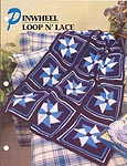 Annie's Crochet Quilt & Afghan Club, Pinwheel Loop n' Lace