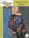 Annie's Scrap Crochet Club: Out- of- This- World Poncho