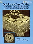 Dover Quick and Easy Crochet: 30 Motifs For Tablecloths, Bedspreads, Doilies, Placemats, and Other Projects