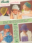 Bucilla Easy- To- Crochet Bonnets and Bags