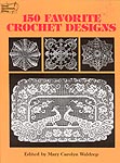 Dover Needlework Series 150 Favorite Crochet Designs