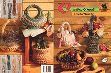 Annie's Attic Quick & Easy With A Q Hook Crochet Baskets
