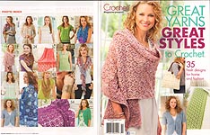 Crochet! Magazine Presents: Great Yarns Great Styles to Crochet