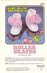 Annie's Attic Baby Bootie Boutique II: Roller Skates