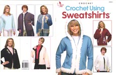 Annie's Attic Crochet Using Sweatshirts