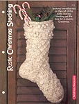 The Complete Knitting Collection: Rustic Christmas Stocking