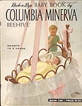 Rock-A-Bye Baby Book by Columbia Minerva Beehive