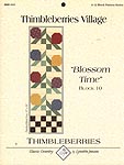 Thimbleberries Village, Block 10: Blossom Time