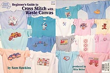 ASN Beginners Guide to Cross Stitch With Waste Canvas